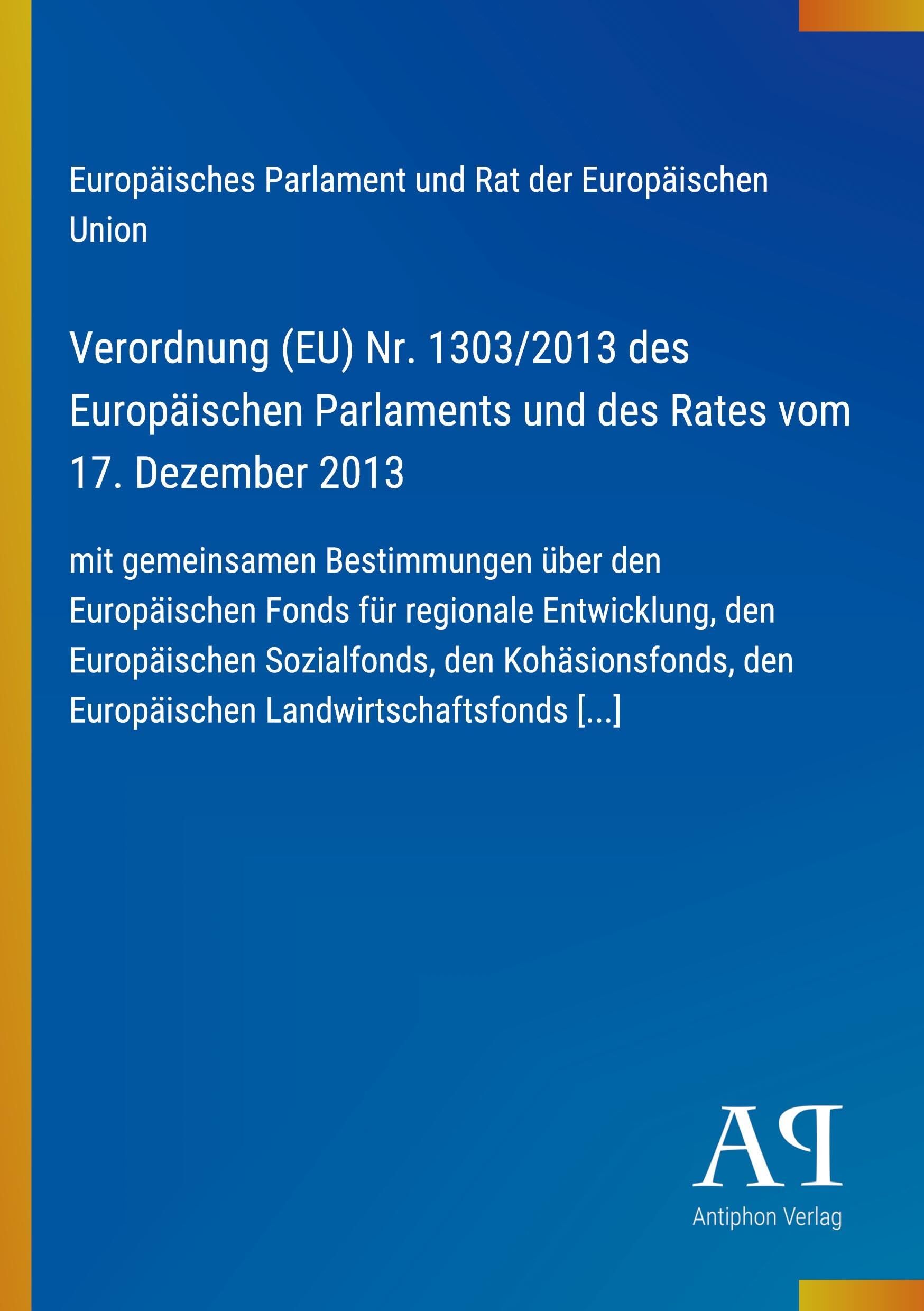 Verordnung (EU) Nr. 1303/2013 des Europäischen Parlaments und des Rates vom 17. Dezember 2013