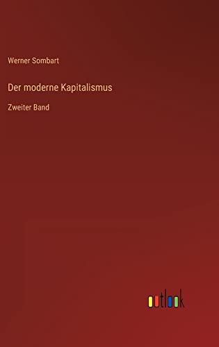Der moderne Kapitalismus: Zweiter Band
