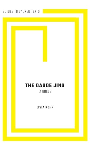 The Daode Jing: A Guide (Guides to Sacred Texts)