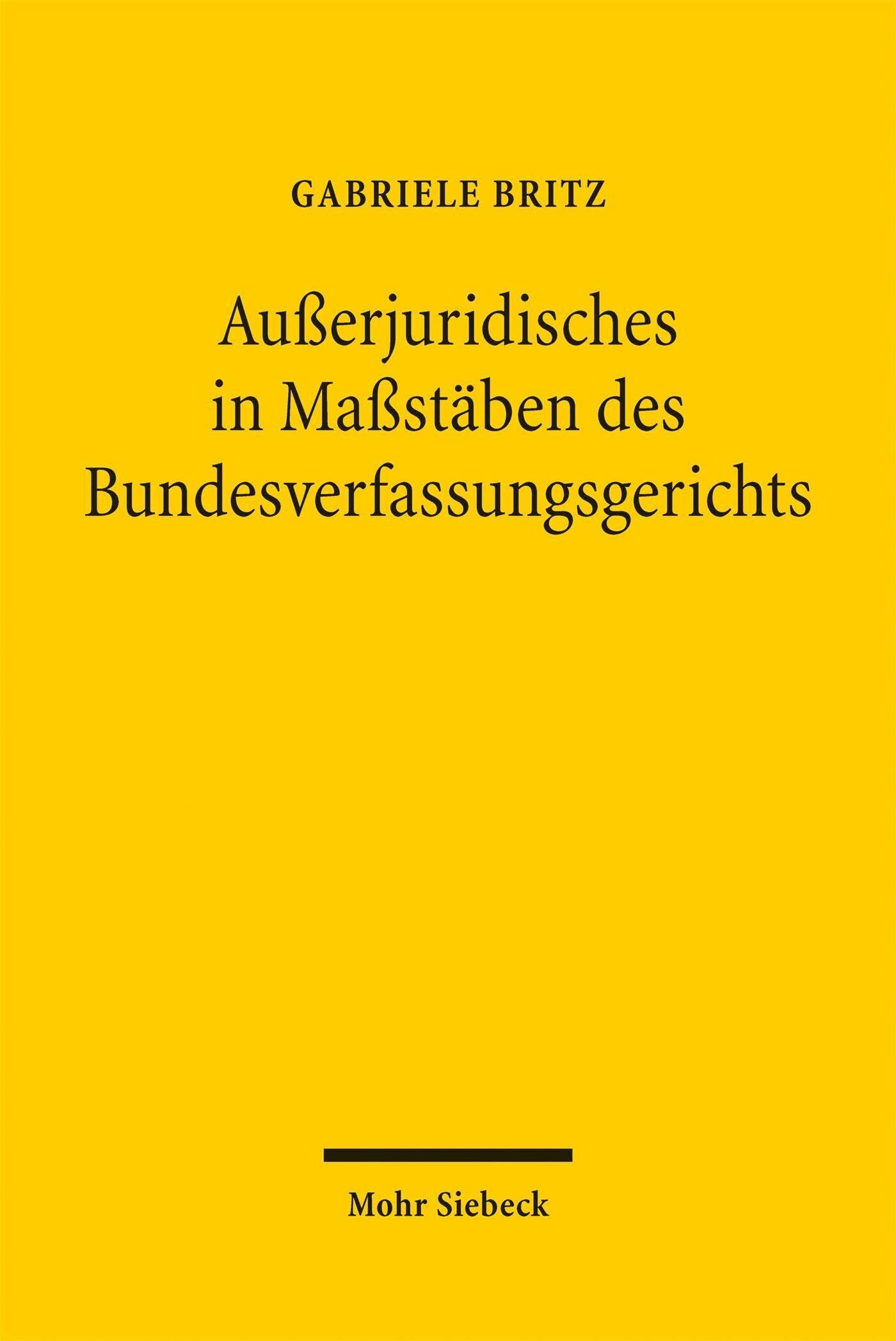 Britz, Gabriele: Außerjuridisches in Maßstäben des Bundesverfassungsgerichts