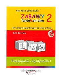 Zabawy fundaMentalne 2. Przesuwanki - Zgadywanki 1 - Colin Rose, Gordon Dryden [KSIĄĹťKA]