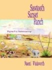 Sawtooth Sunset Ranch: Payne-Ful Reminiscing