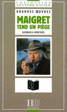 Collection "Lecture Facile" Grandes Oeuvres - Level 3: Maigret Tend UN Piege