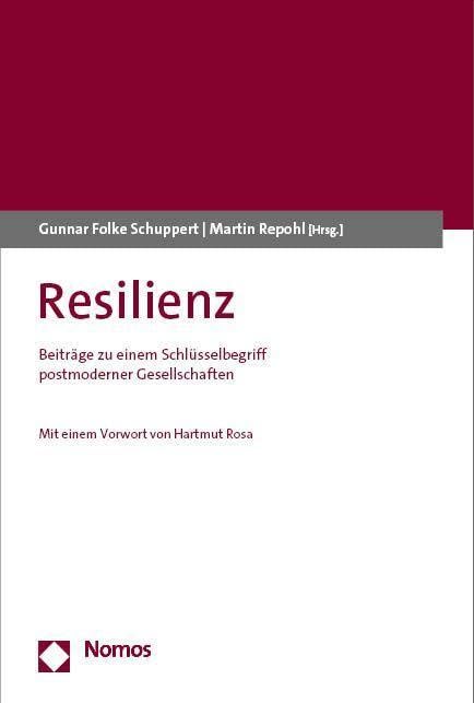 Resilienz: Beiträge zu einem Schlüsselbegriff postmoderner Gesellschaften