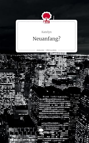 Neuanfang?. Life is a Story - story.one