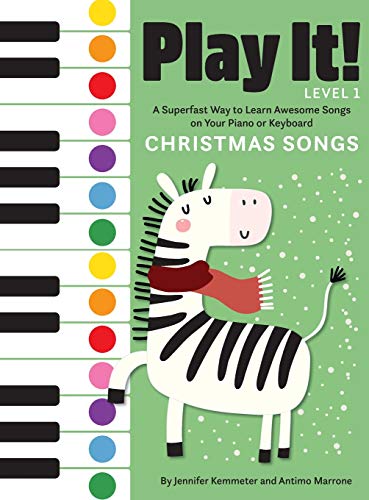 Jennifer Kemmeter Play It! Christmas Songs, A Superfast Way To Learn Awesome Songs On Your Piano Or Keyboard