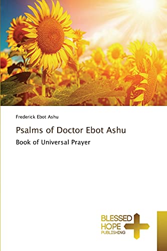 Psalms of Doctor Ebot Ashu: Book of Universal Prayer