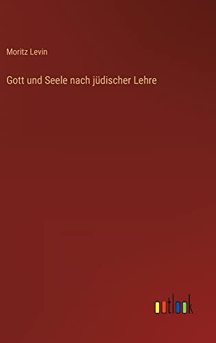 Gott und Seele nach jüdischer Lehre