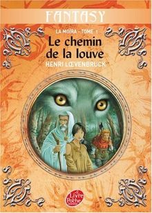 La Moïra. Vol. 1. Le chemin de la louve