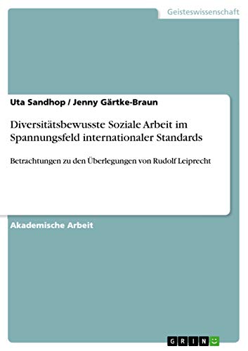Diversitätsbewusste Soziale Arbeit im Spannungsfeld internationaler Standards: Betrachtungen zu den Überlegungen von Rudolf Leiprecht