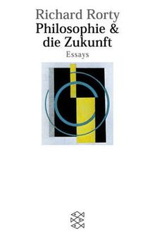 Philosophie & die Zukunft: Essays