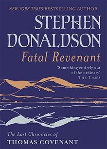 Fatal Revenant: The Last Chronicles of Thomas Covenant (Gollancz)