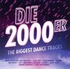Die 2000er-the Biggest Dance Tracks