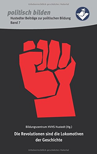 Revolutionen: Zum 200. Geburtstag von Karl Marx (politisch bilden - Hustedter Beiträge zur Politischen Bildung)