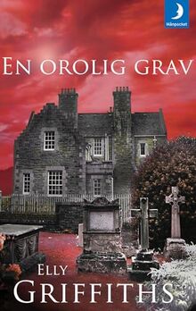 En orolig grav (Ruth Galloway, Band 5)