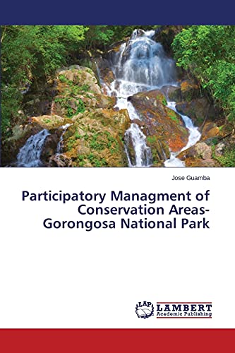 Participatory Managment of Conservation Areas-Gorongosa National Park
