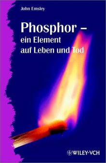 Phosphor, ein Element auf Leben und Tod