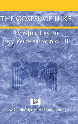 The Gospel of Luke (New Cambridge Bible Commentary)