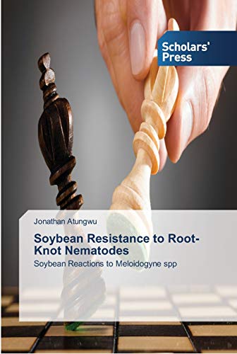 Soybean Resistance to Root-Knot Nematodes: Soybean Reactions to Meloidogyne spp