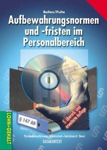 Aufbewahrungsnormen und -fristen im Personalbereich