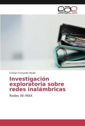 Investigación exploratoria sobre redes inalámbricas: Redes Wi-MAX