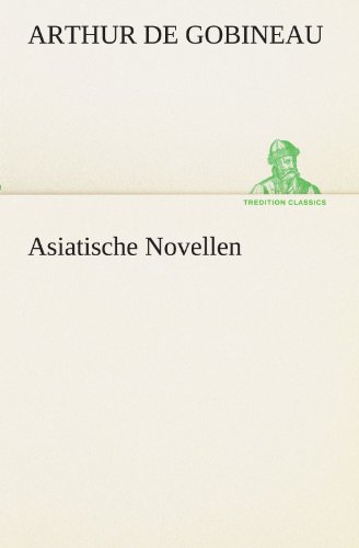 Asiatische Novellen (TREDITION CLASSICS)