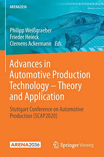 Advances in Automotive Production Technology – Theory and Application: Stuttgart Conference on Automotive Production (SCAP2020) (ARENA2036)