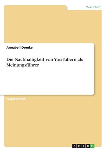 Die Nachhaltigkeit von YouTubern als Meinungsführer