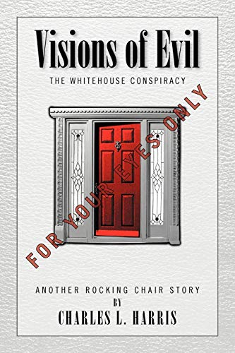 Visions of Evil: The Whitehouse Conspiracy