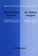 Die falschen Freunde / Os Falsos Amigos: Portugiesisch-Deutsch, Deutsch-Portugiesisch / Português-Alemao, Alemao-Português