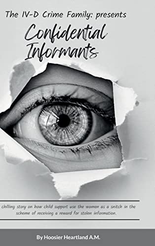 Confidential Informants: The IV-D Crime Family