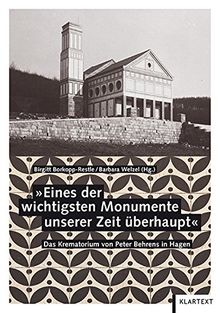 Eines der wichtigsten Monumente unserer Zeit überhaupt: Das Krematorium von Peter Behrens in Hagen