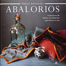 Abalorios : 25 proyectos de diseños con abalorios para hacer en casa (Nueva Artesanía, Band 1)