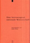 Eine hervorragend nationale Wissenschaft: Deutsche Prahistoriker Zwischen 1900 Und 1995: Deutsche Prähistoriker zwischen 1900 und 1995