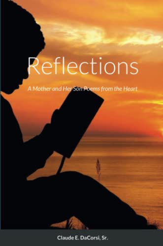 Reflections: A Mother and Her Son Poems from the Heart