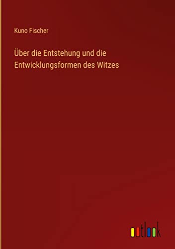 Über die Entstehung und die Entwicklungsformen des Witzes