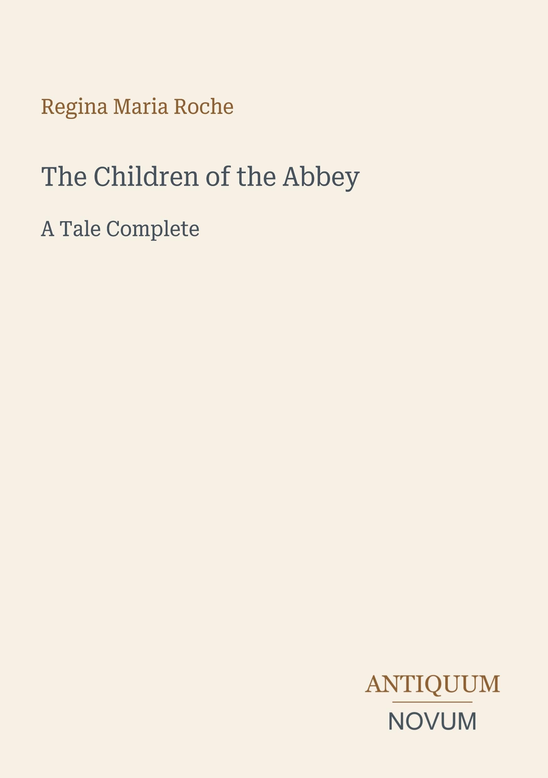 The Children of the Abbey: A Tale Complete