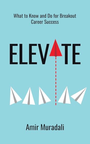 Elevate: What to Know and Do for Breakout Career Success