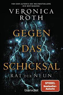 Rat der Neun - Gegen das Schicksal: Roman (Die Rat-der-Neun-Reihe, Band 2)