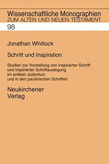 Schrift und Inspiration (Wissenschaftliche Monographien zum Alten und Neuen Testament)