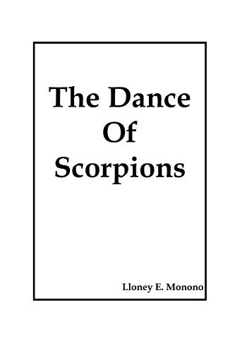 Monono, Lloney E. The Dance Of Scorpions