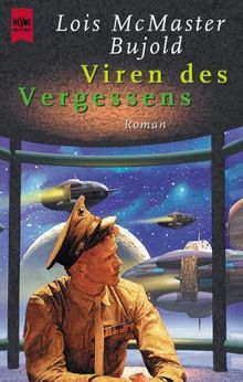 Viren des Vergessens. Ein Roman aus dem Barrayar- Universum.