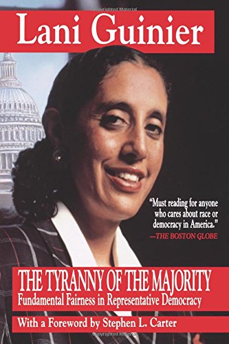 Tyranny of the Majority: Funamental Fairness in Representative Democracy: Fundamental Fairness in Representative Democracy