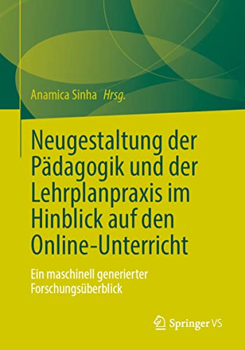 Neugestaltung der Pädagogik und der Lehrplanpraxis im Hinblick auf den Online-Unterricht: Ein maschinell generierter Forschungsüberblick