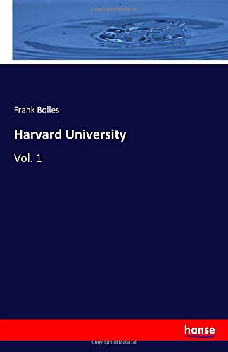 Harvard University: Vol. 1