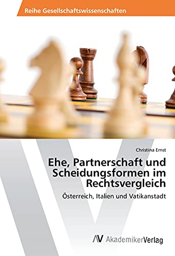 Ehe, Partnerschaft und Scheidungsformen im Rechtsvergleich: Österreich, Italien und Vatikanstadt