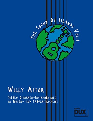 The Sound Of Islands Vol. 1: Sieben Gitarren-Instrumentals in Noten- und Tabulaturschrift
