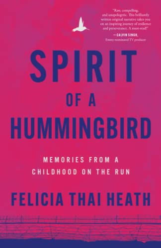 Spirit of a Hummingbird: Memories from a Childhood on the Run