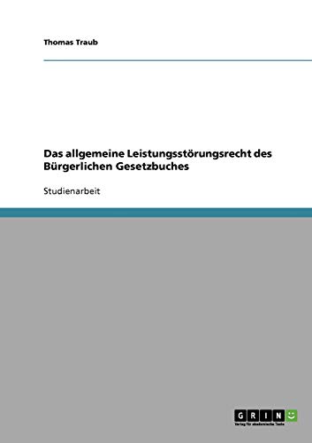Das allgemeine Leistungsstörungsrecht des Bürgerlichen Gesetzbuches