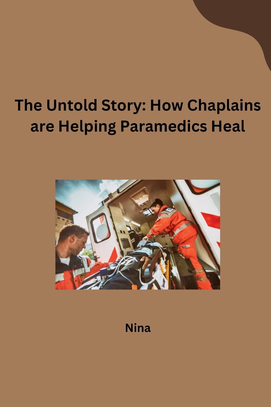 The Untold Story: How Chaplains are Helping Paramedics Heal: DE